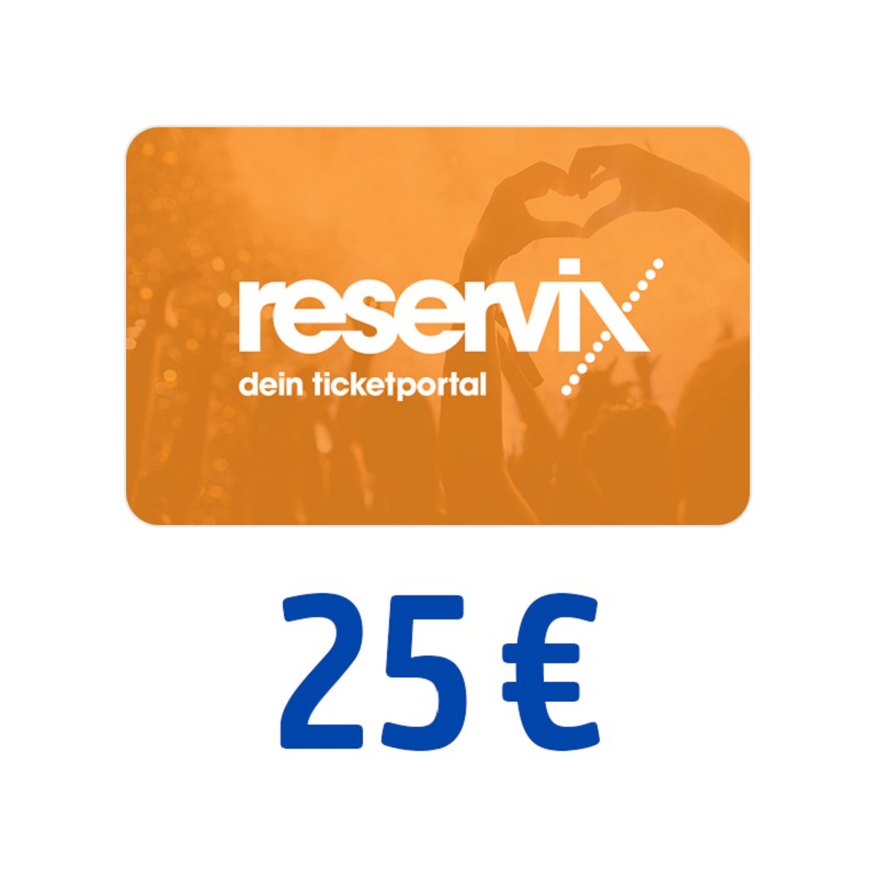 Reservix Gutschein 25 Euro